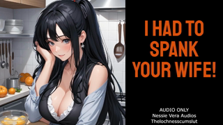FLASHBACK - I Had To Spank Your Wife