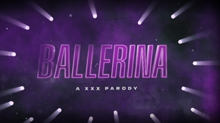 Ballerina - A XXX Parody 4K.mp4