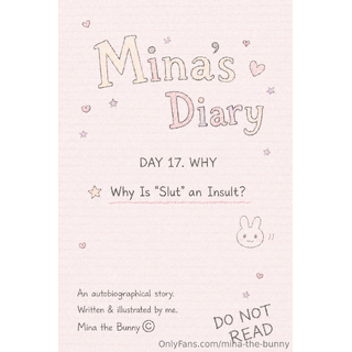 Mina’s Diary  Day 17 — WHY WHY IS SLUT AN INSULT.An autobiographical story.Written & illustrated.jpg