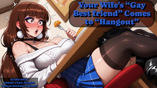 Your Wife's 'Gay Best friend' Comes to 'Hangout'.mp4