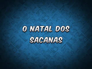 27 - O Natal dos Sacanas.mp4